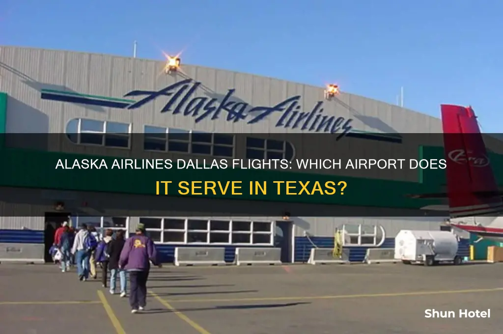 what airport does alaska airlines fly to dallas tx