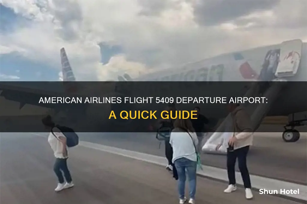 what airport does american airlines flight 5409 fly out of