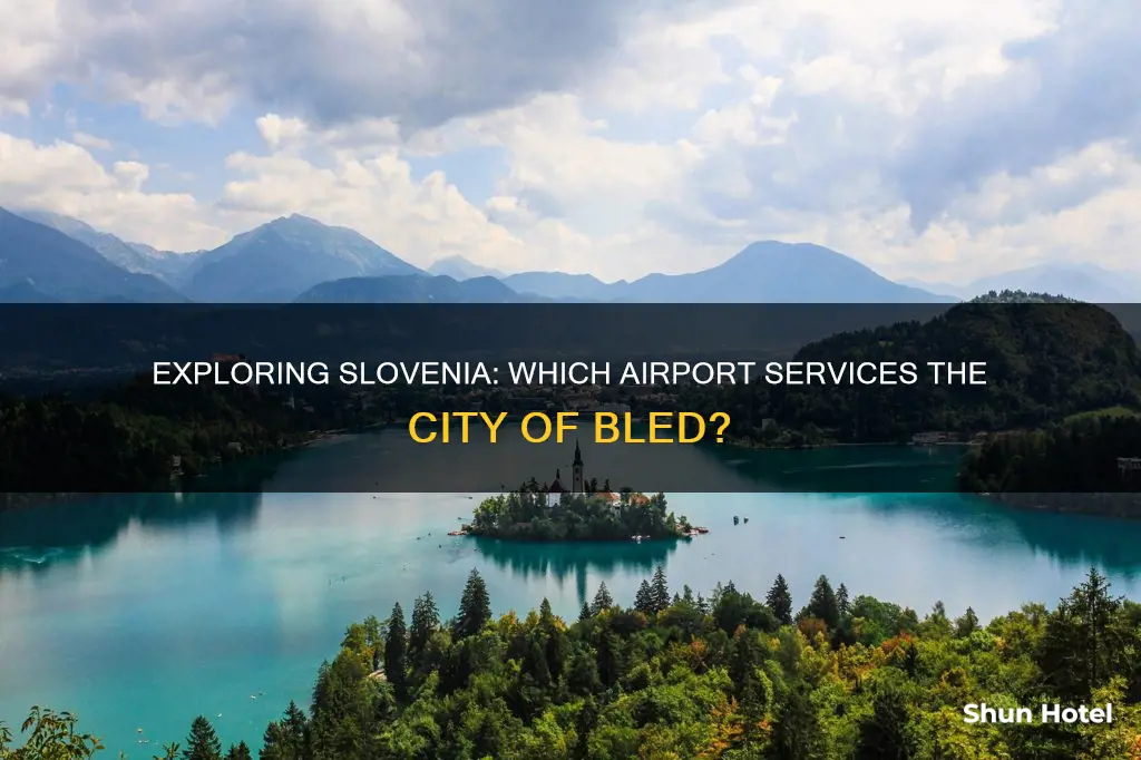 what airport does bled slovenia use