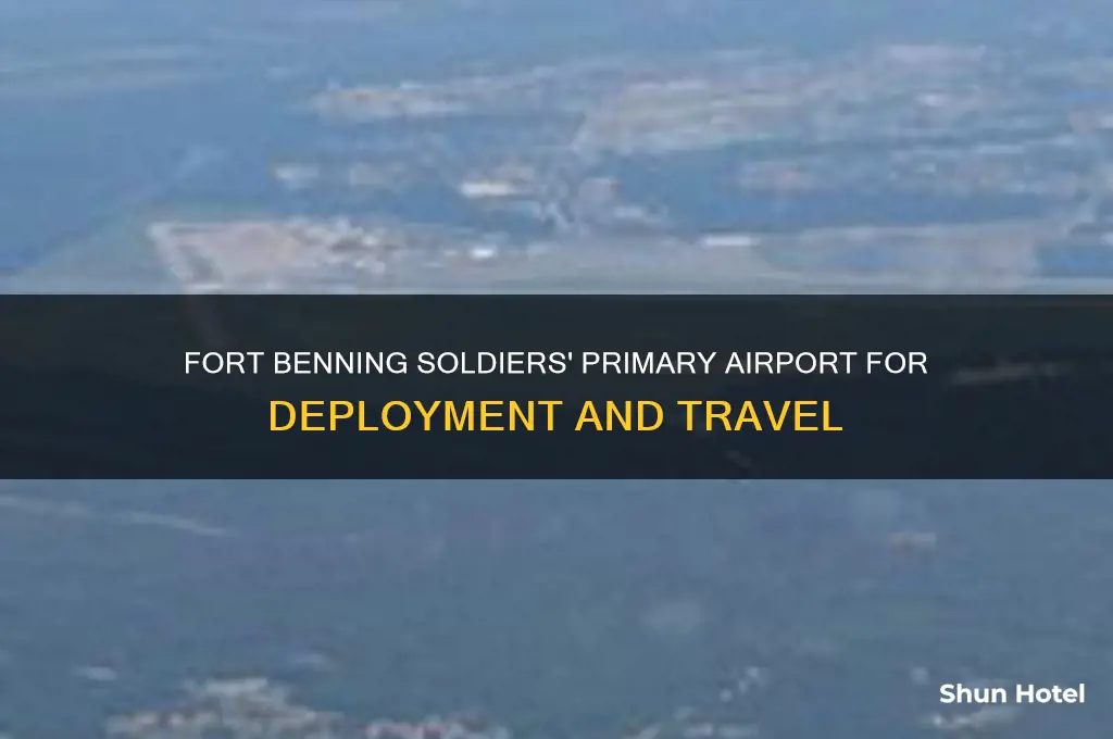 what airport does firt benning soldiers fly out of