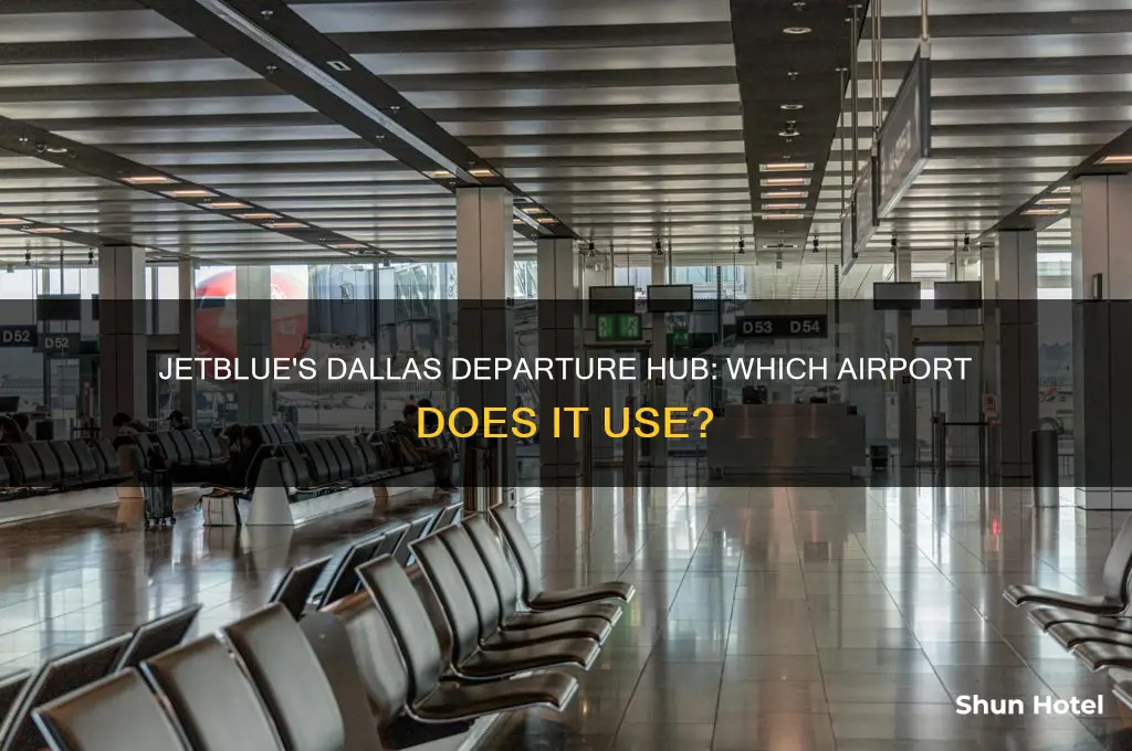 what airport does jetblue fly out of in dallas