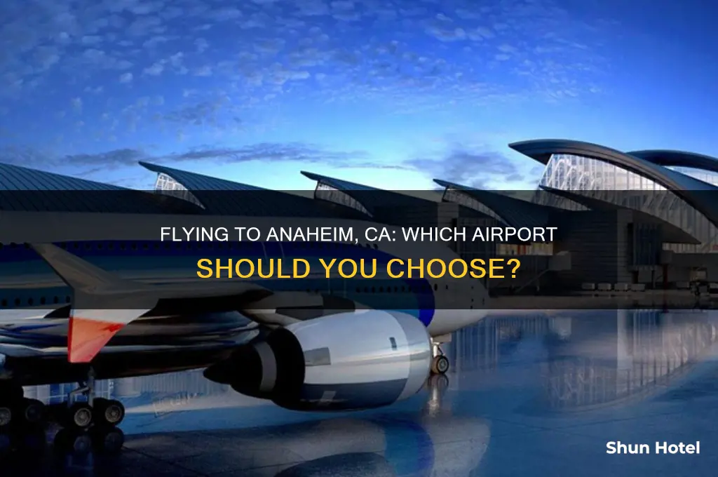 what airport does one use to fly to anaheim ca