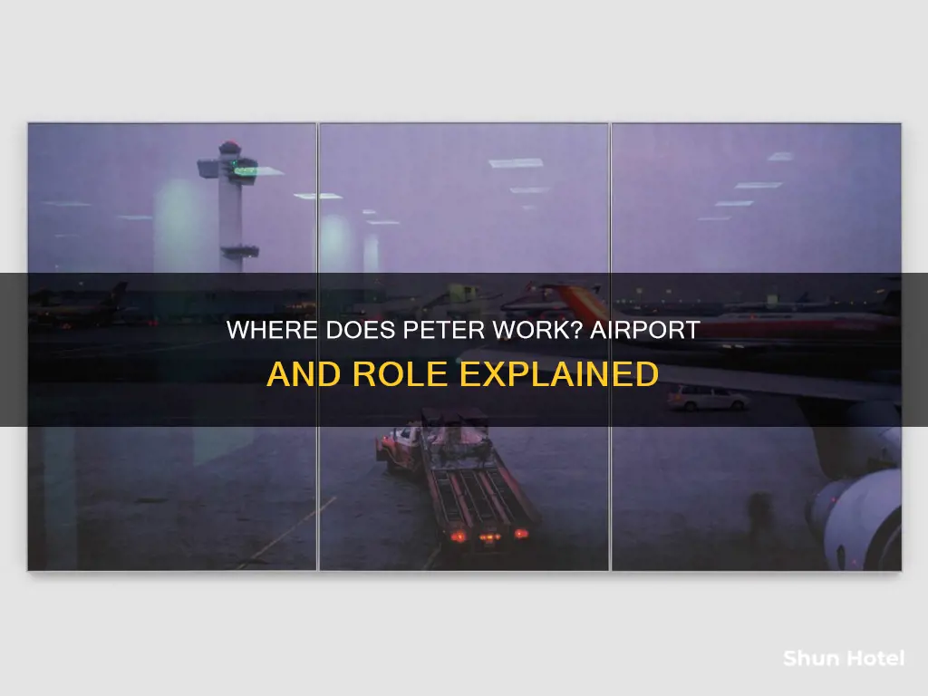 what airport does peter work at