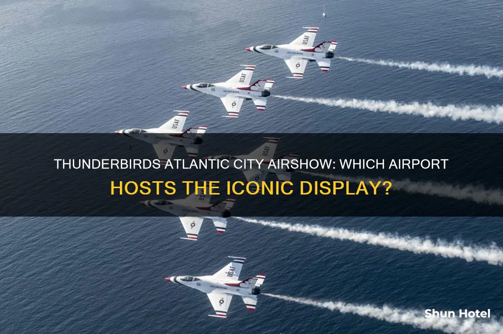 what airport does the thunderbirds fly atlantic city airshow