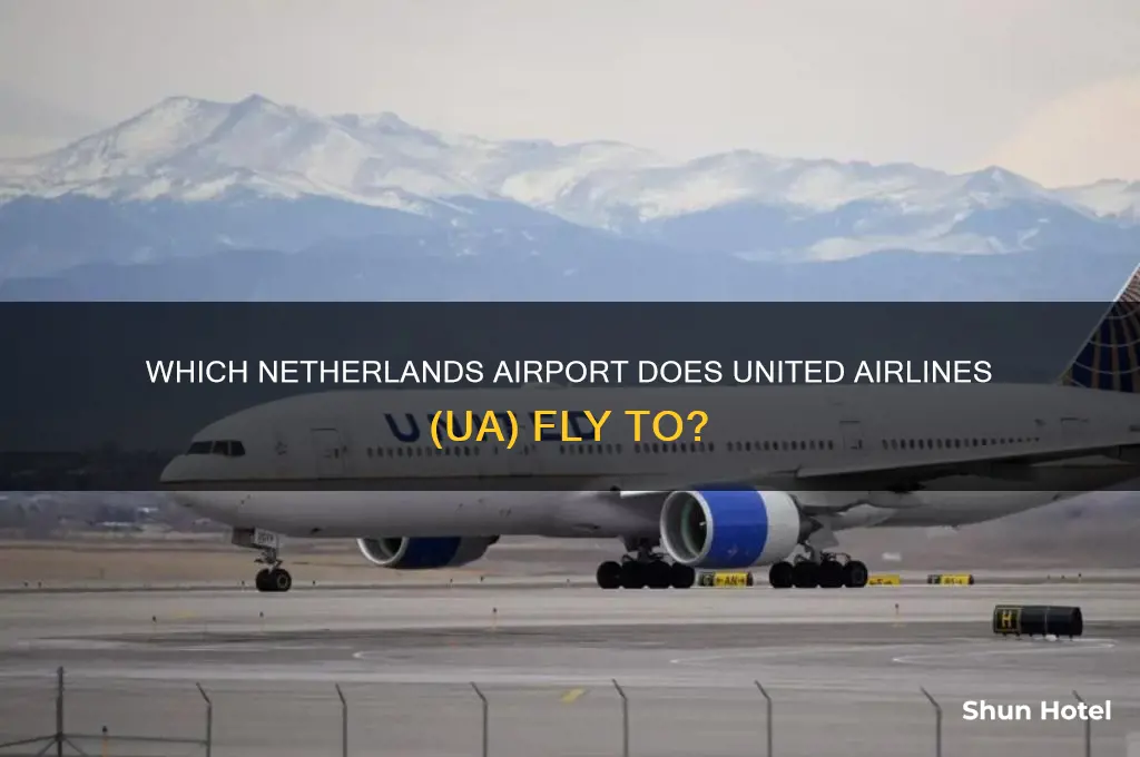 what airport does ua fly to in netherlands
