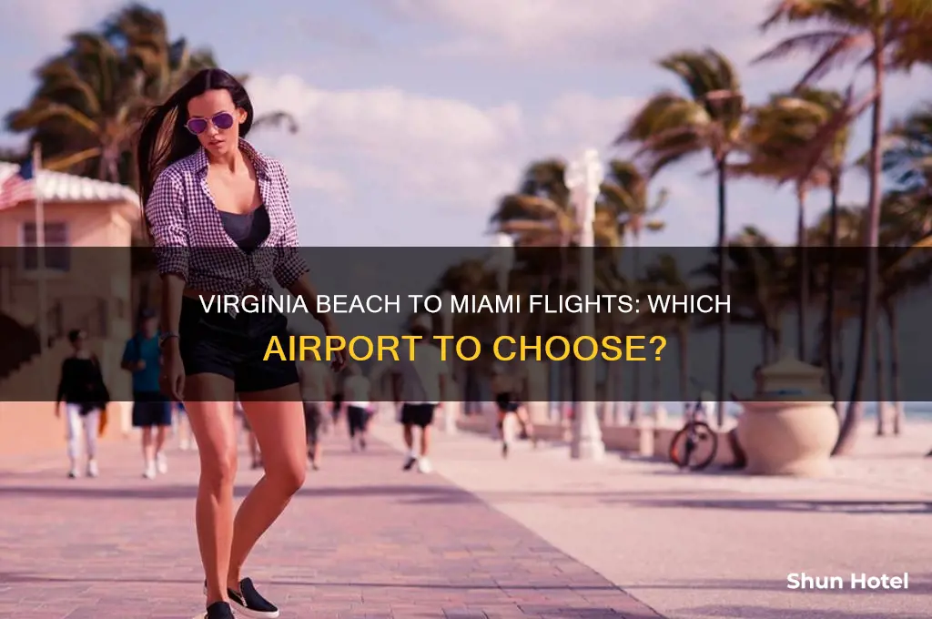 what airport flies from virginia beach to miami