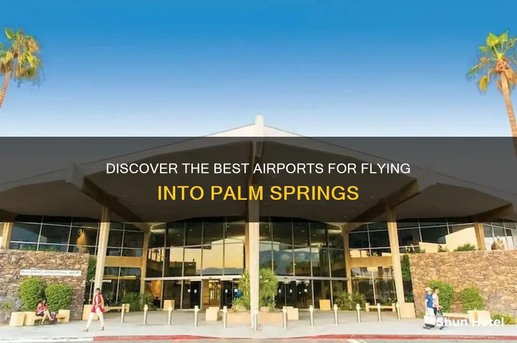 what airport flies into palm springs