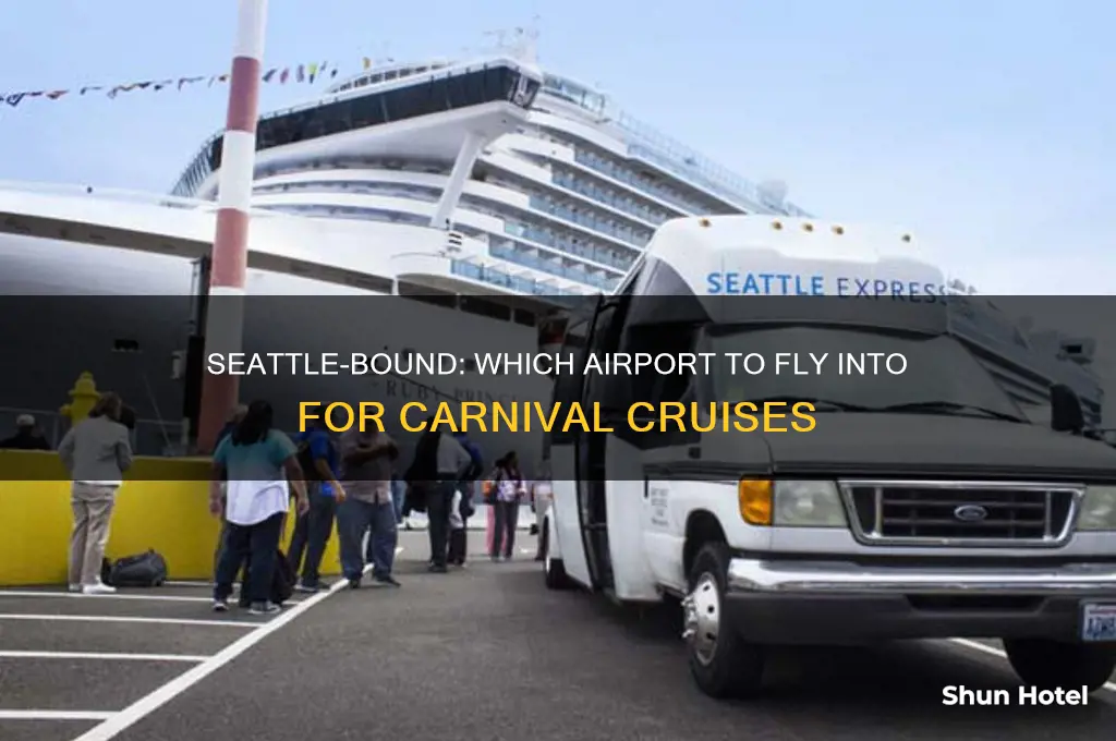 what airport flies into seattle washington for carnival cruise