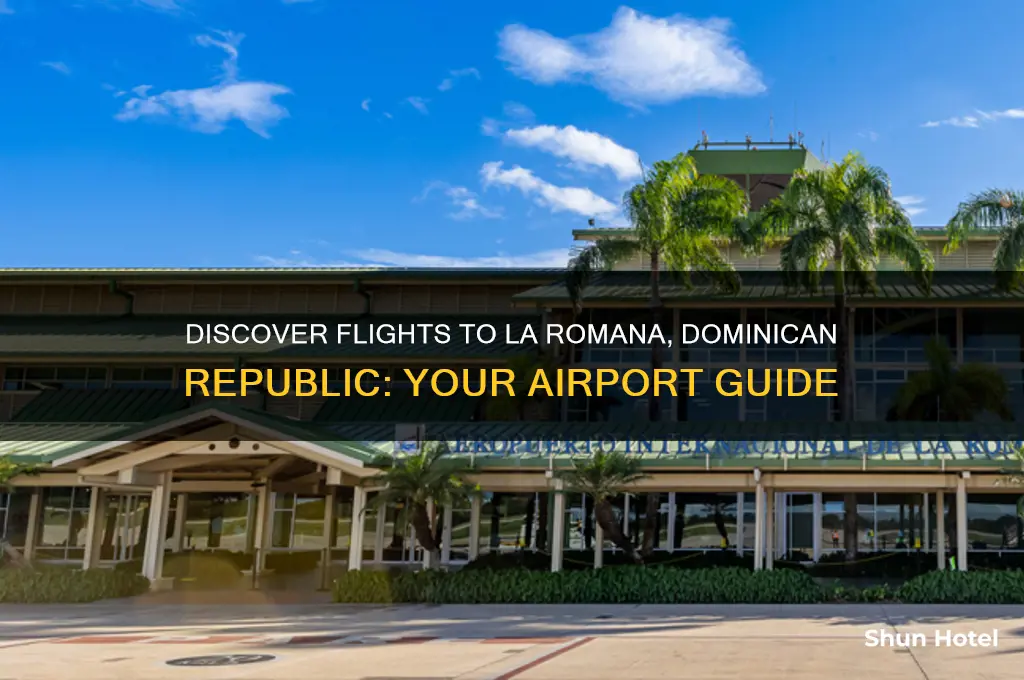 what airport flies to la romana dominican republic