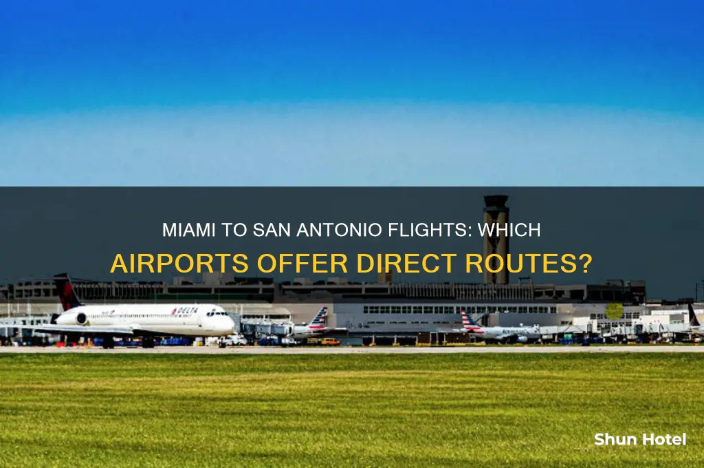 what airport fly from miami to texas san antonio