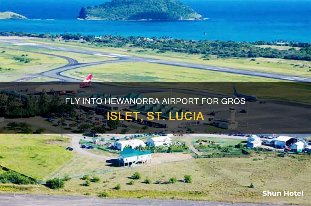 what airport fly in for gros islet st lucia