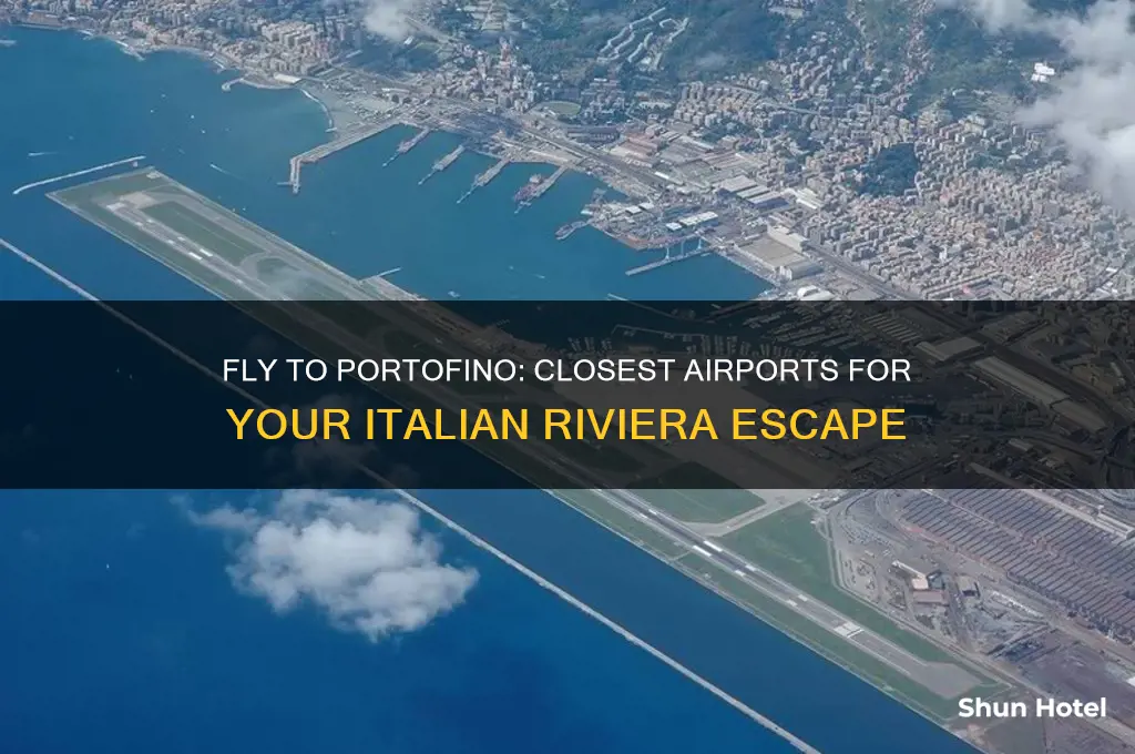 what airport fly into portofino italy