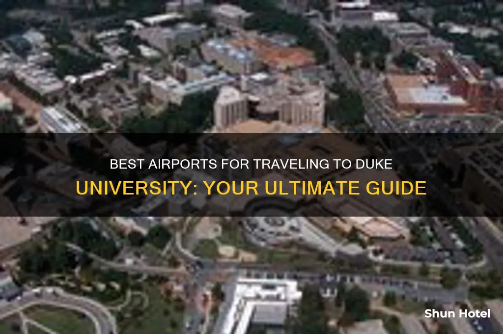 what airport fly into to go to duke