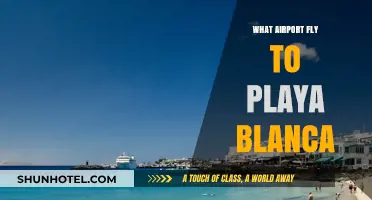 Which Airport to Fly to Playa Blanca: Your Ultimate Travel Guide