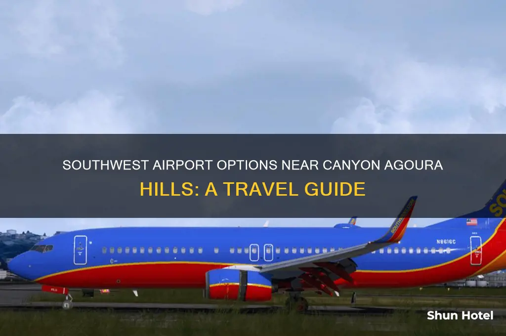 what airport flying southwest is near the canyon agoura hills