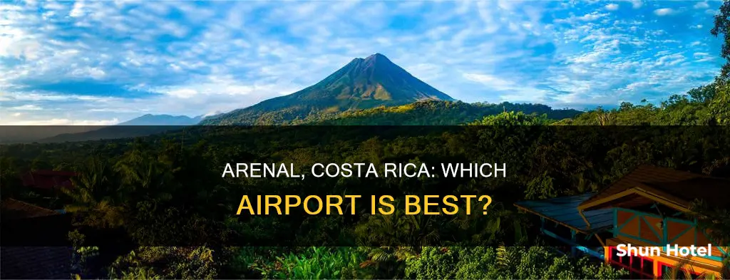what airport for arenal costa rica