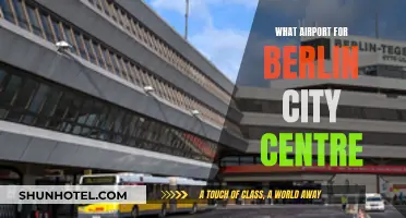 Berlin City Centre: Which Airport is Best?