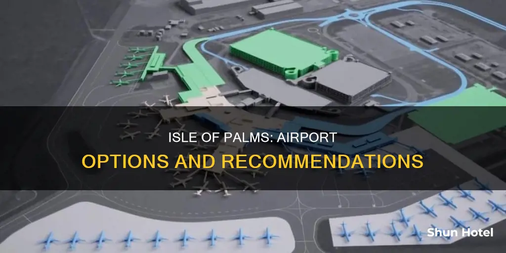 what airport for isle of palms