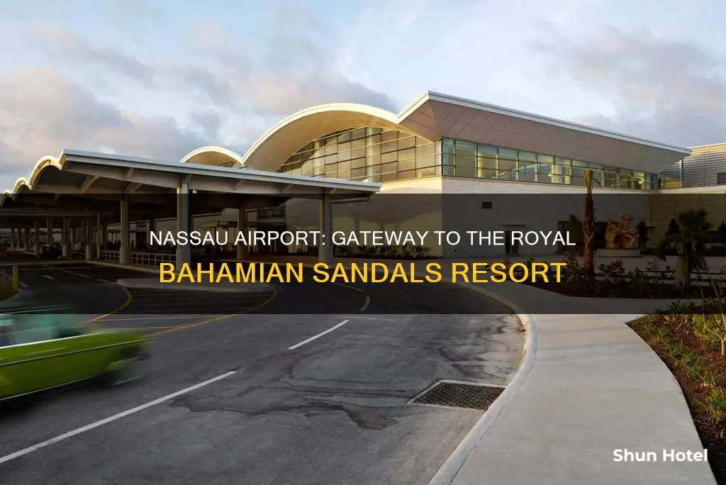 what airport for sandals royal bahamian
