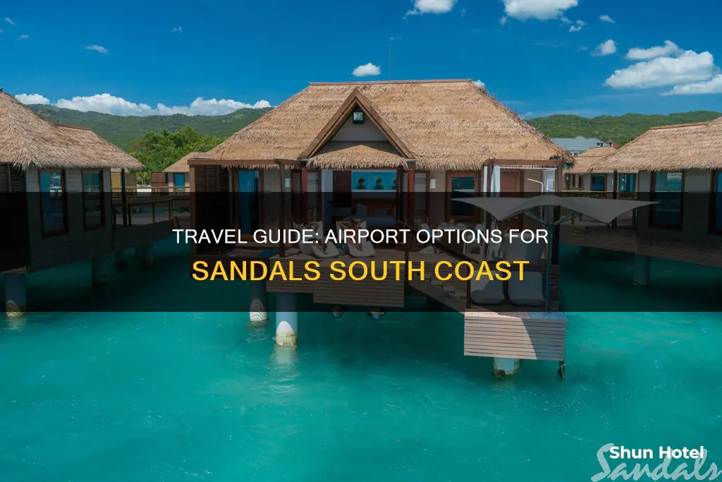 what airport for sandals south coast