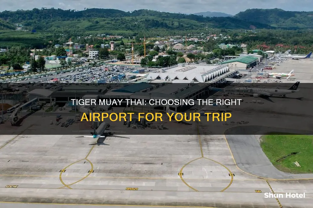 what airport for tiger muay thai