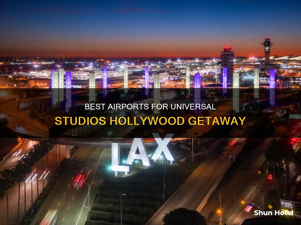 what airport for universal studios california