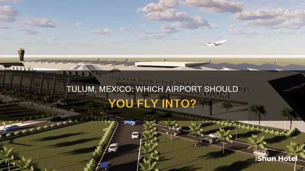 what airport goes to tulum mexico