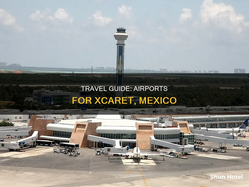 what airport goes to xcaret mexico