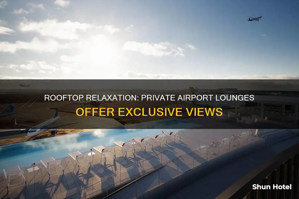 what airport has a private rooftop