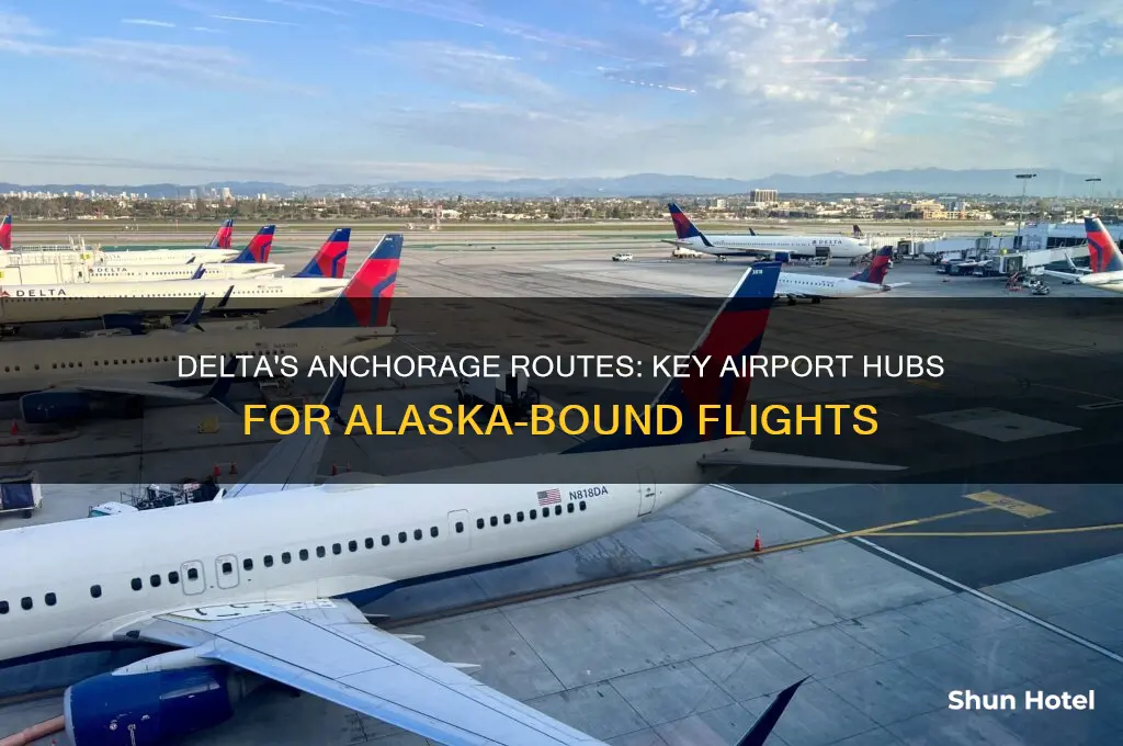 what airport hubs fly delta to anchorage