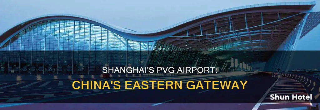 what airport in china is pvg