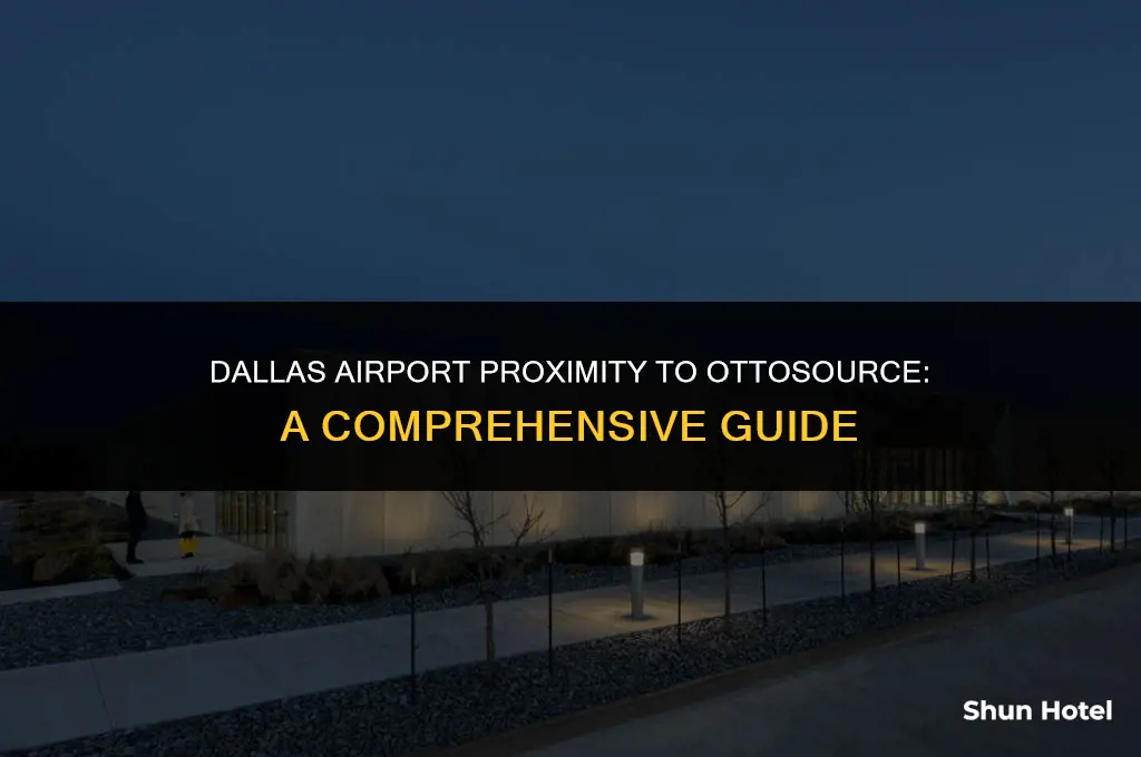 what airport in dallas is closest to ottosource