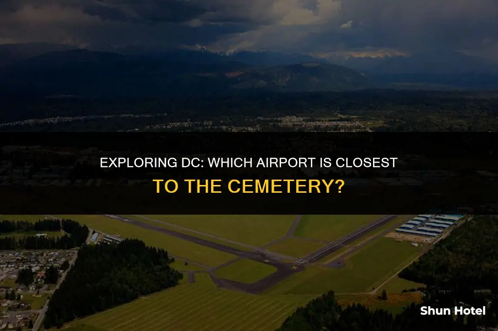 what airport in dc is closest to cemetary