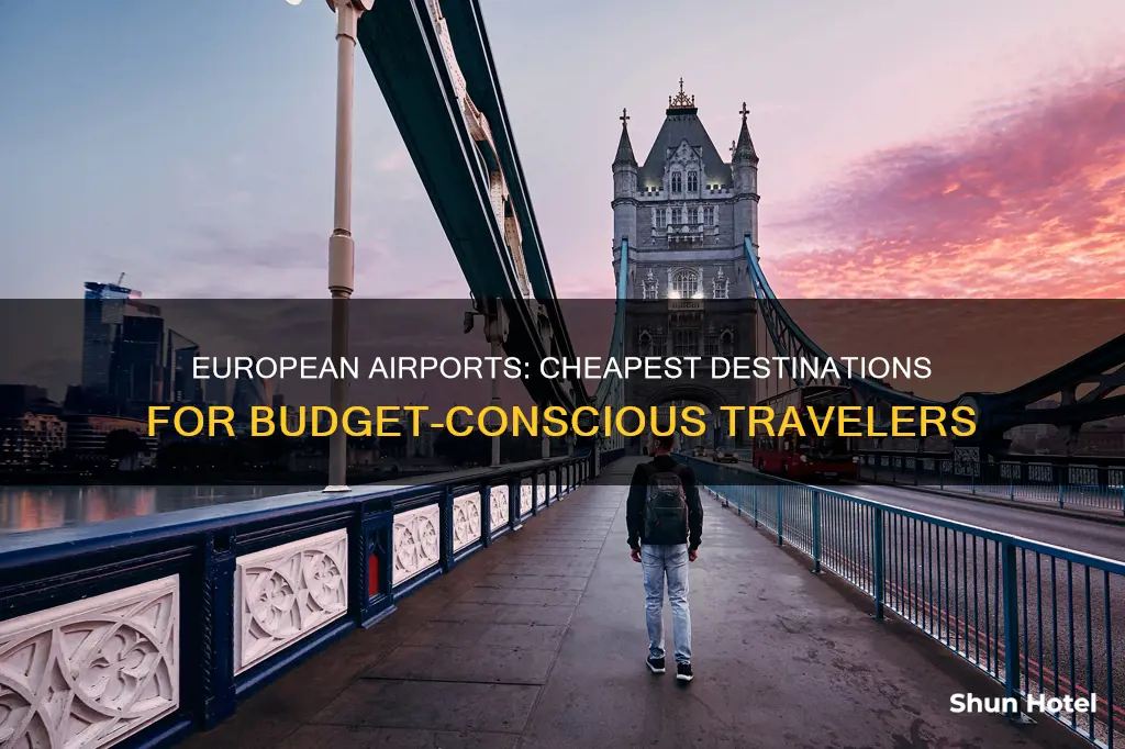 what airport in europe is cheapest