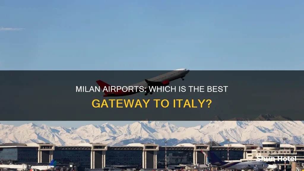 what airport in milan is best