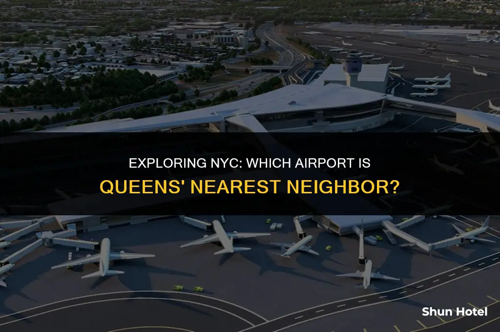 what airport in new york is closest to queens