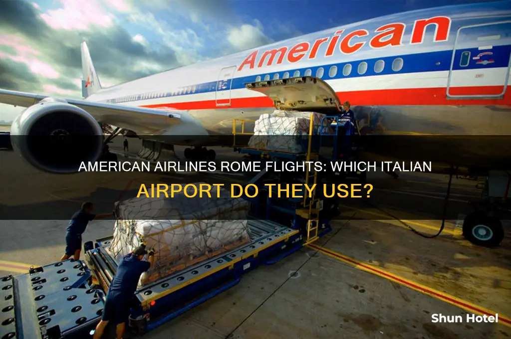 what airport in rome italy does american airlines fly into