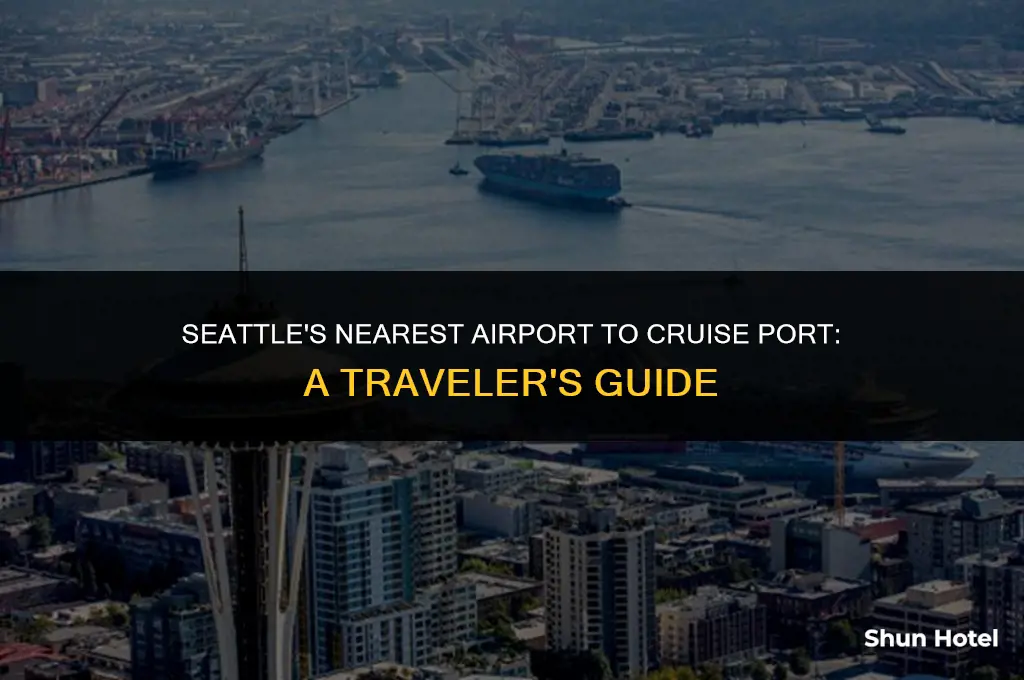 what airport in seattle is closest to cruise port