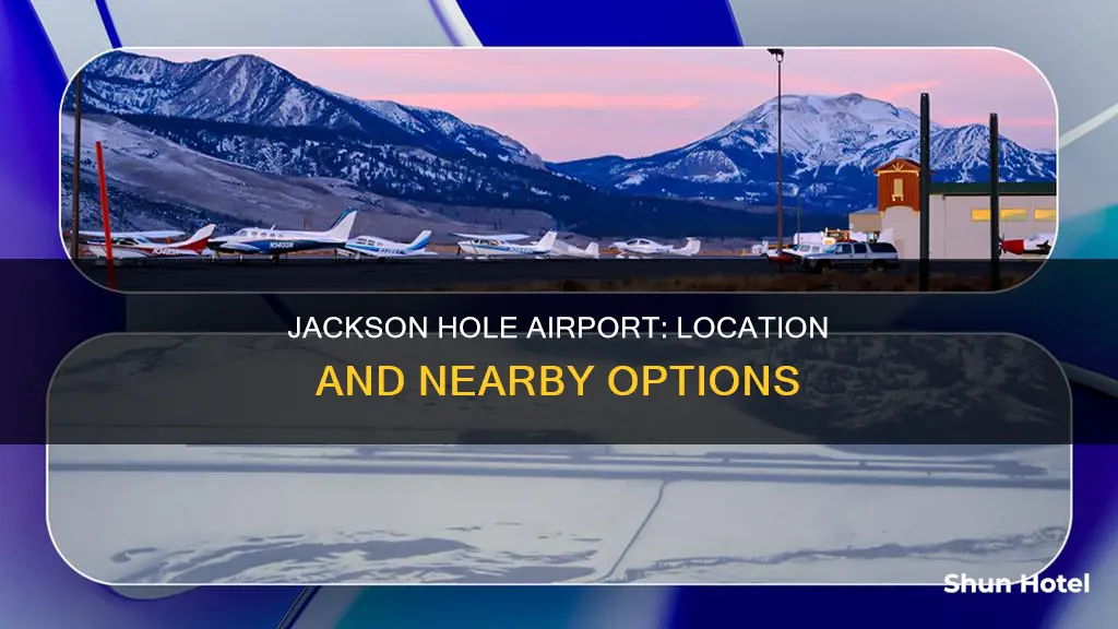 what airport is around jackson hole