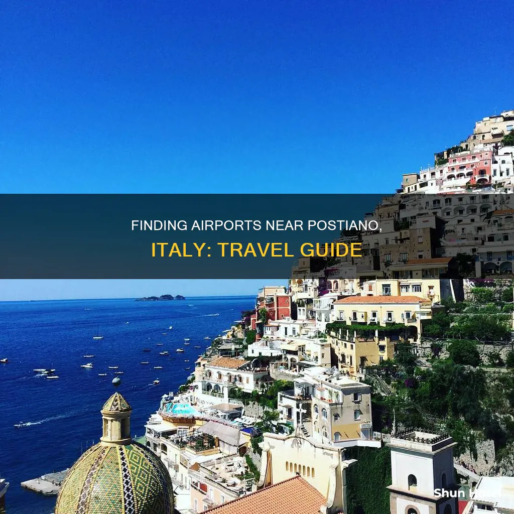 what airport is around postiano italy