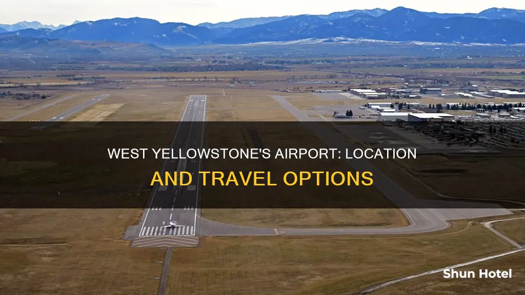 what airport is at west yellowstone