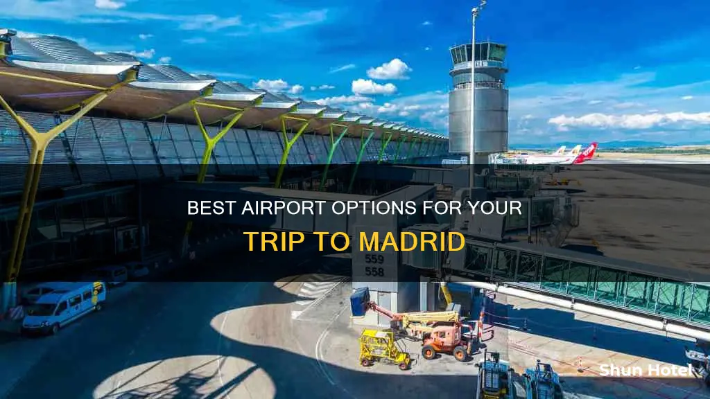 what airport is best for madrid