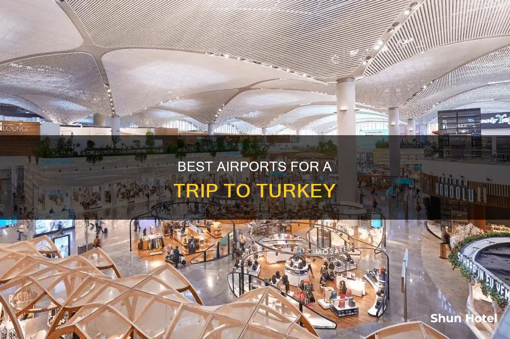 what airport is best for turkey