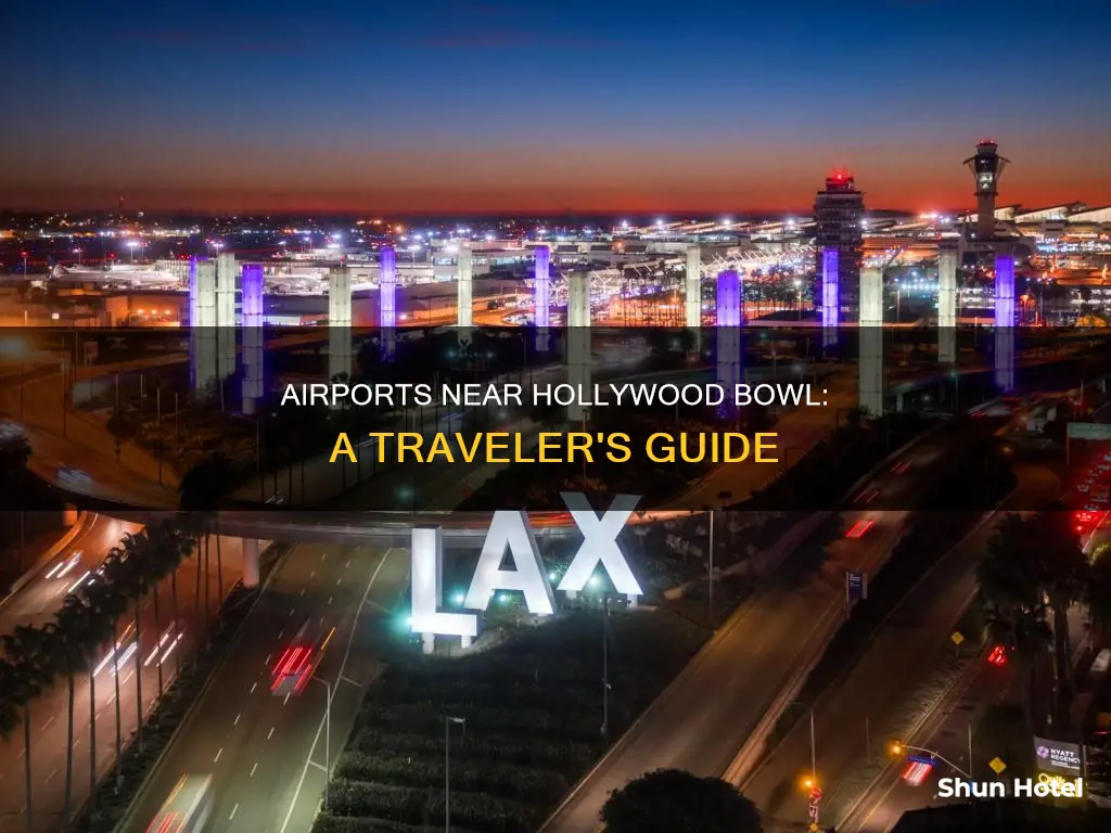 what airport is by hollywood bowl