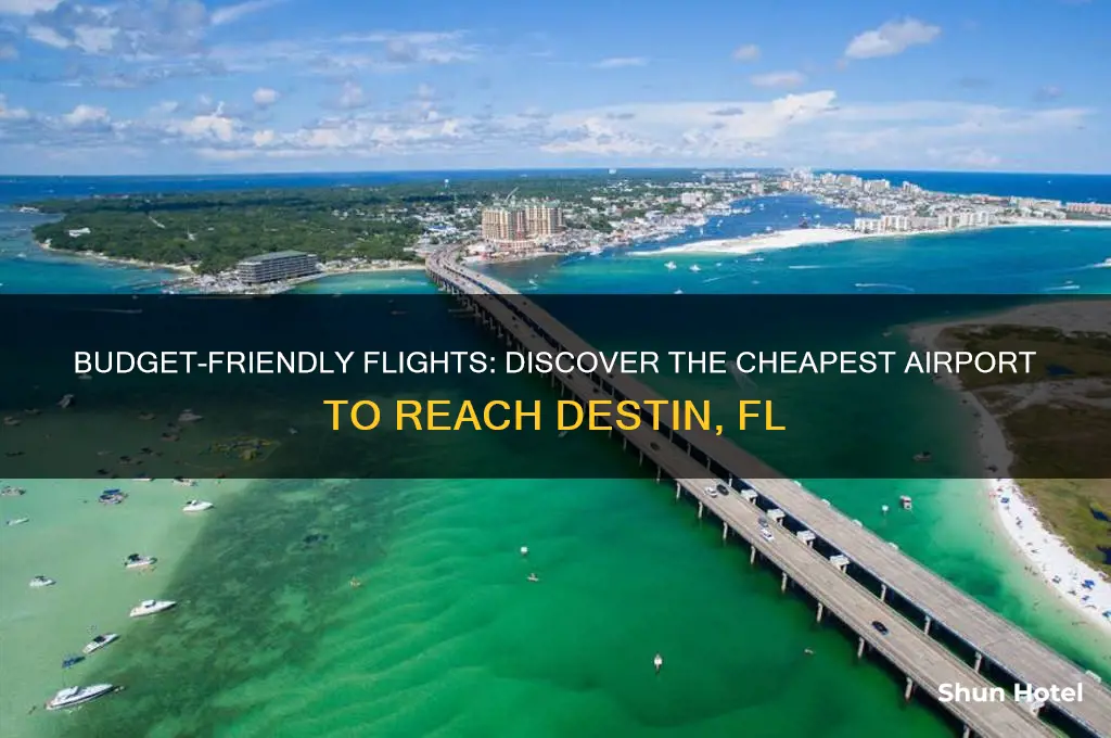 what airport is cheapest to fly into destin fl