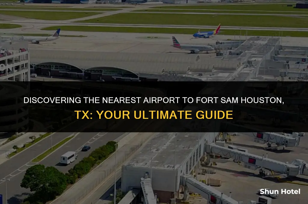 what airport is closest ft sam houston tx