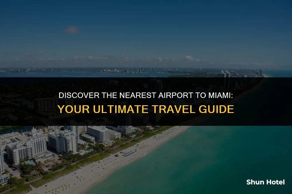 what airport is closest miami