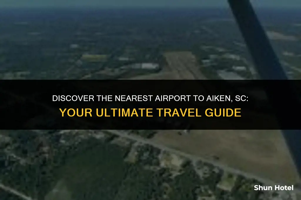 what airport is closest to aiken sc