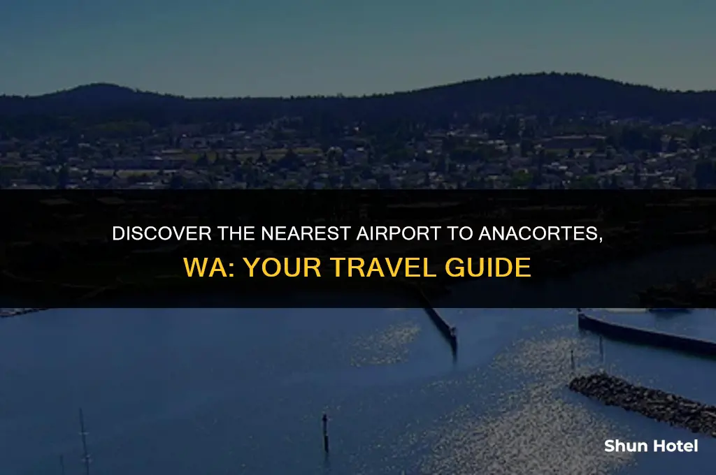 what airport is closest to anacortes wa