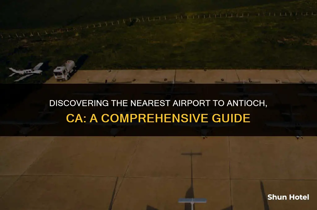 what airport is closest to antioch ca